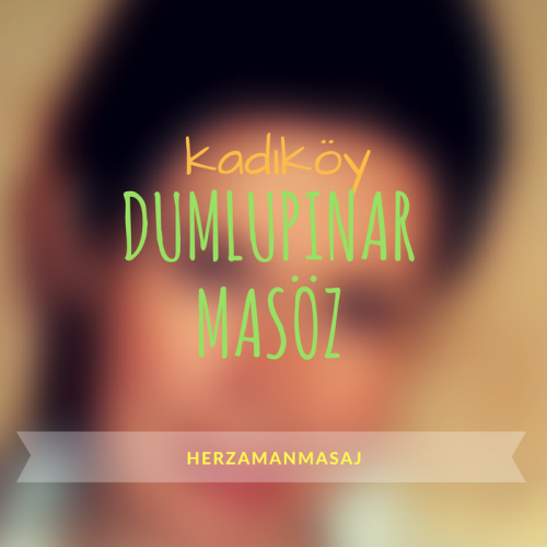 Dumlupınar Masöz Kadıköy İstanbul