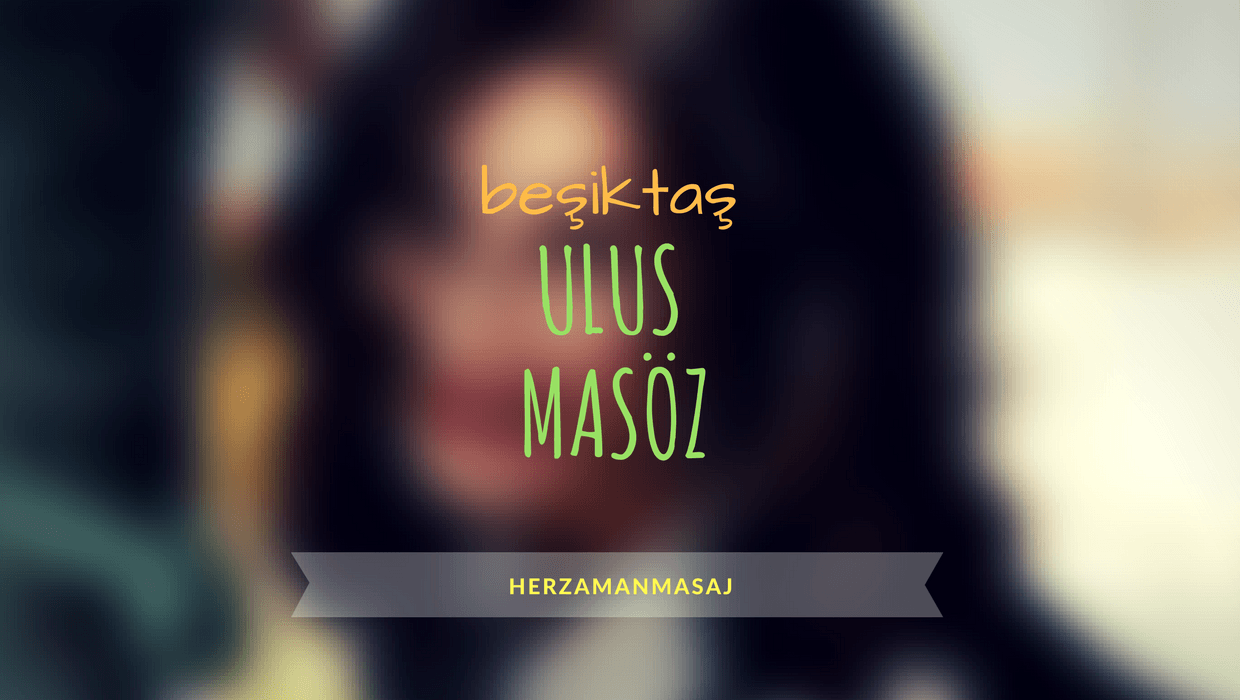 Ulus Masöz Beşiktaş İstanbul